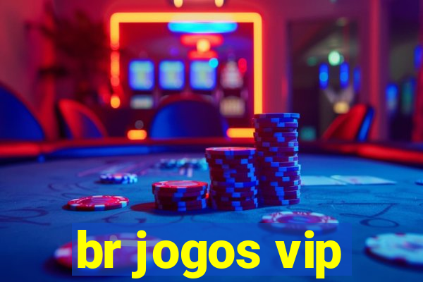 br jogos vip